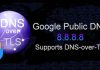 Google-Public-DNS-supports-DNS-over-TLS