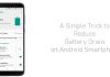 simple-trick-to-reduce-quick-battery-drain-on-android