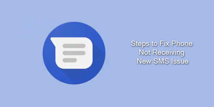 Steps to fix phone not receiving SMS issue