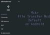 Make-file-transfer-mode-default-on-android