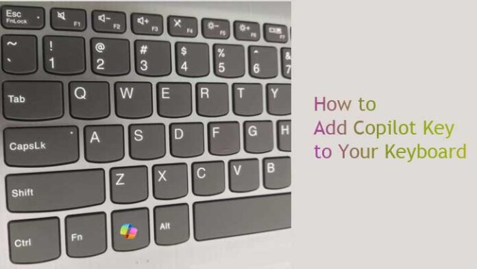 How to Add Copilot Key to Your Current Keyboard - Techtrickz