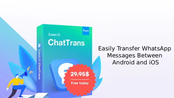 EaseUS ChatTrans for Free-Easily transfer WhatsApp data between Android & iOS