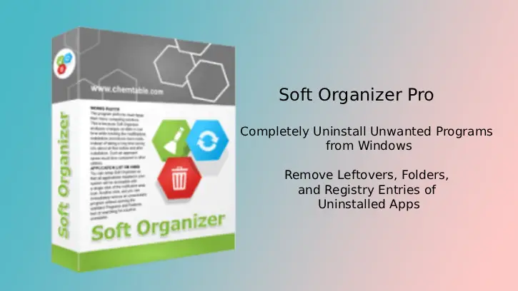 Soft Organizer - Completely Uninstall Unwanted Programs from Windows